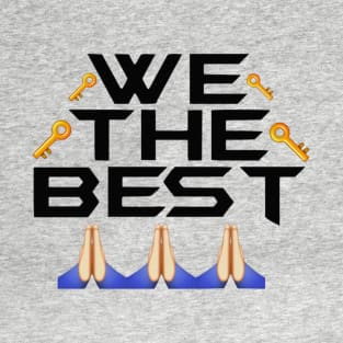 "We The Best" Emoji Shirt T-Shirt